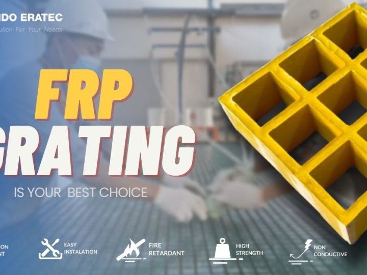FRP Grating Vs Steel Grating : Which Is Best For You?