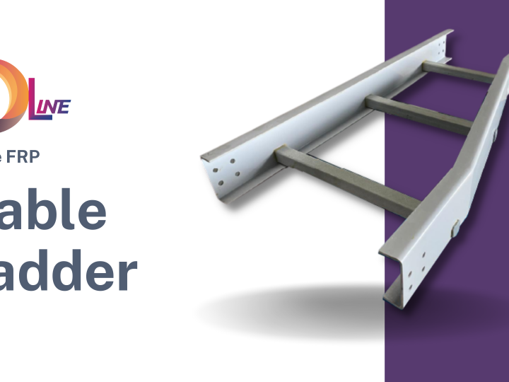 Why OLine FRP Cabble Ladder?