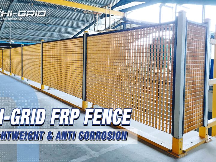 HI-GRID FRP FENCE – Lightweight and Anti Corrosion