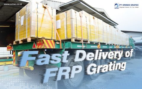 PT Orindo Eratec understands that time is very valuable, therefore providing fast delivery of FRP grating to keep your project on schedule.