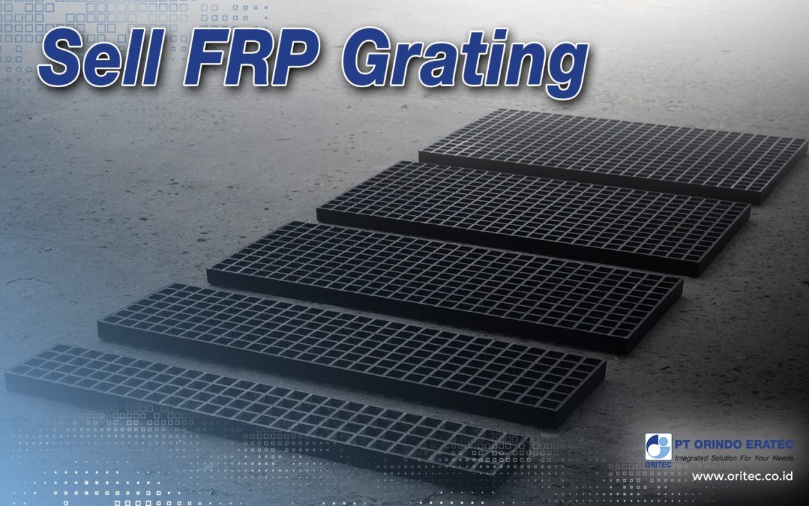 PT Orindo Eratec sells FRP grating with high quality that has been used in many projects in Indonesia.