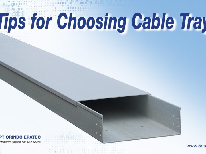 Tips for Choosing Cable Tray