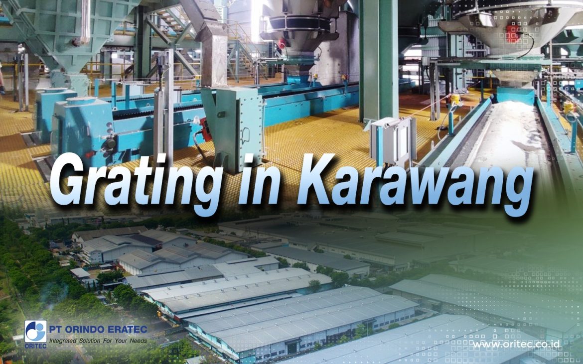 As a major industrial area filled with automotive and manufacturing plants, the demand for grating in Karawang continues to increase.