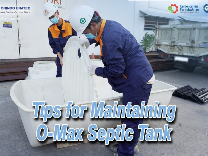 Tips for Maintaining O-Max Septic Tank