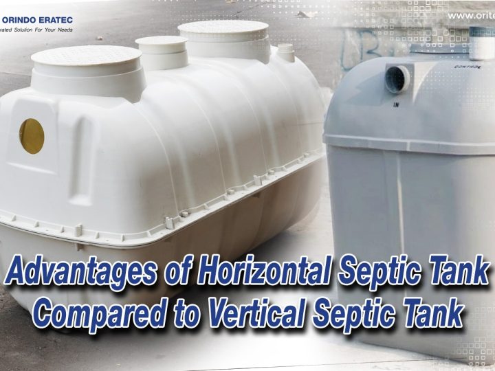 Advantages of Horizontal Septic Tank Compared to Vertical Septic Tank