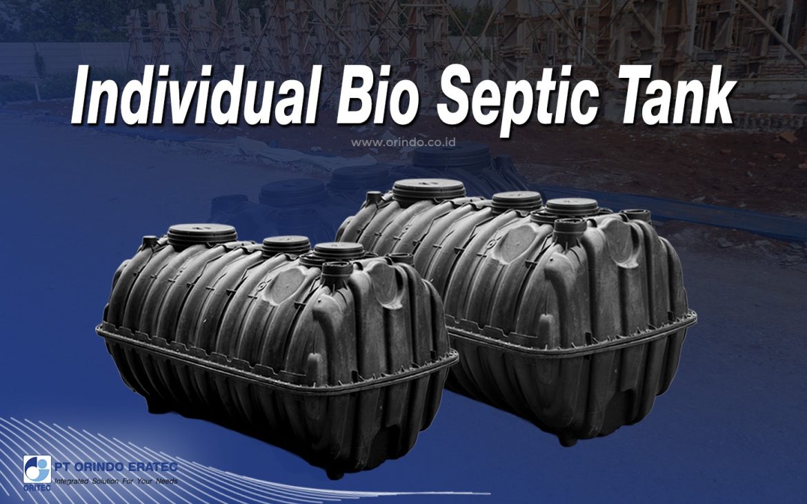 An Individual Bio Septic Tank is a domestic waste treatment system that uses bacteria to naturally decompose waste.