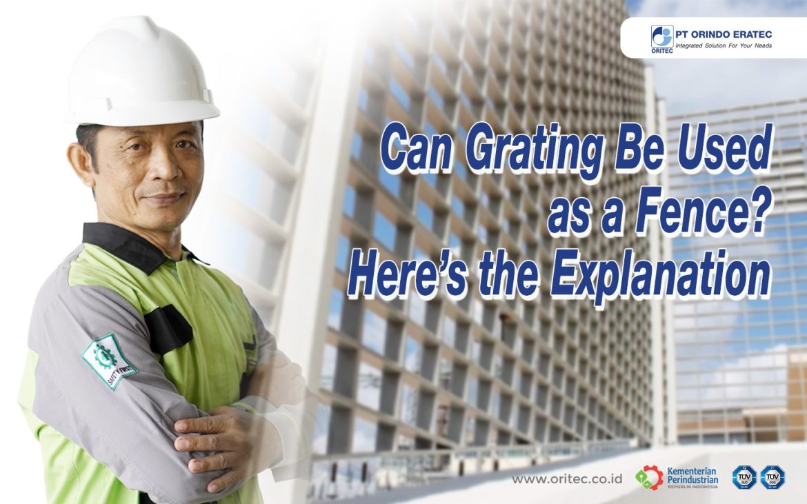 Can Grating Be Used as a Fence? Here's the Explanation