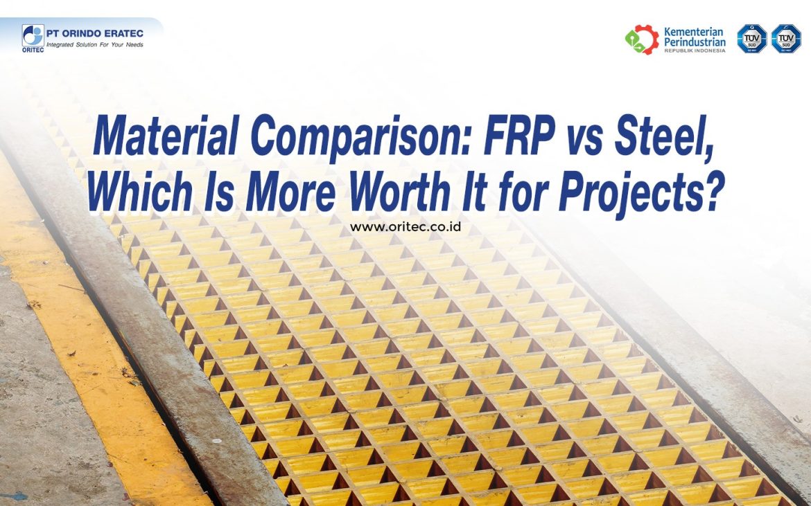 FRP vs steel comparison for industrial projects featuring FRP grating by PT Orindo Eratec