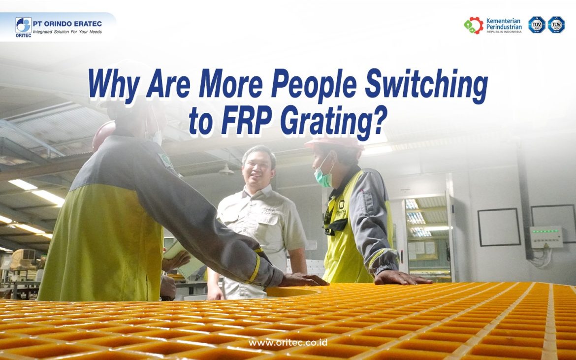 In the past, grating was commonly associated with steel or iron. Today, however, many projects are switching to FRP grating. The reason is not simply to follow a trend, but because many contractors are now considering efficiency from the installation process through to long-term use.