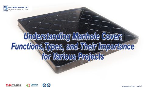 Header banner for article: 'Understanding Manhole Cover: Functions, Types, and Their Importance for Various Projects' with ORITEC logos in the corners.