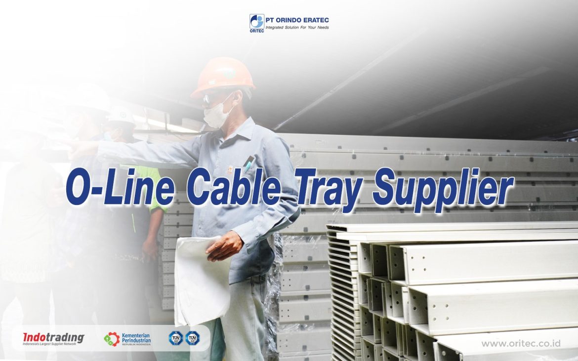 O-Line Cable Tray is manufactured to support various cable installation needs in industrial sectors, commercial buildings, public facilities, and infrastructure projects.