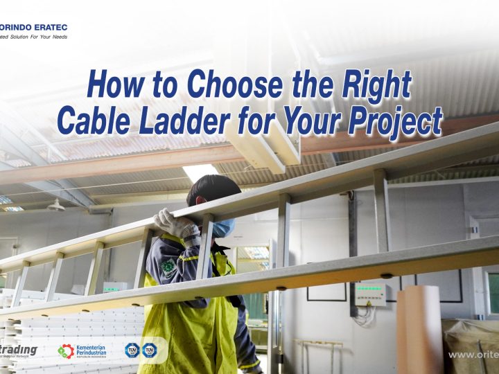 How to Choose the Right Cable Ladder for Your Project