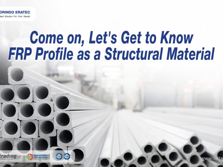 Let’s Get to Know FRP Profiles as Structural Materials